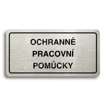 Piktogram "OCHRANNÉ PRACOVNÍ POMŮCKY" - stříbrná tabulka - černý tisk