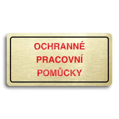 Piktogram "OCHRANNÉ PRACOVNÍ POMŮCKY" - zlatá tabulka - barevný tisk