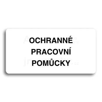 Piktogram "OCHRANNÉ PRACOVNÍ POMŮCKY" - bílá tabulka - černý tisk bez rámečku