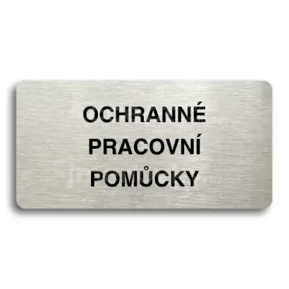 Piktogram "OCHRANNÉ PRACOVNÍ POMŮCKY" - stříbrná tabulka - černý tisk bez rámečku