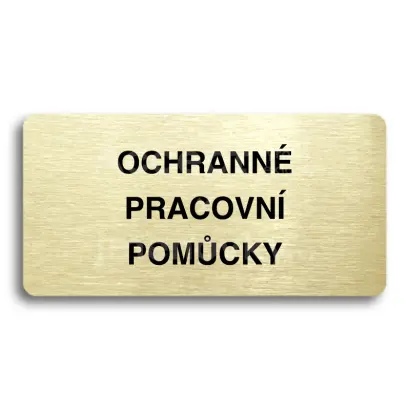 Piktogram "OCHRANNÉ PRACOVNÍ POMŮCKY" - zlatá tabulka - černý tisk bez rámečku