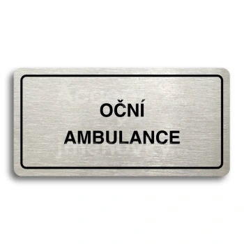 Piktogram "OČNÍ AMBULANCE" - stříbrná tabulka - černý tisk