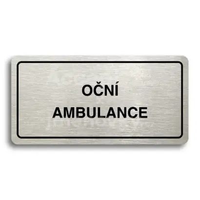 Piktogram "OČNÍ AMBULANCE" - stříbrná tabulka - černý tisk
