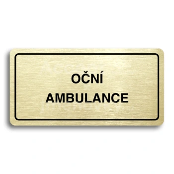 Piktogram "OČNÍ AMBULANCE" - zlatá tabulka - černý tisk