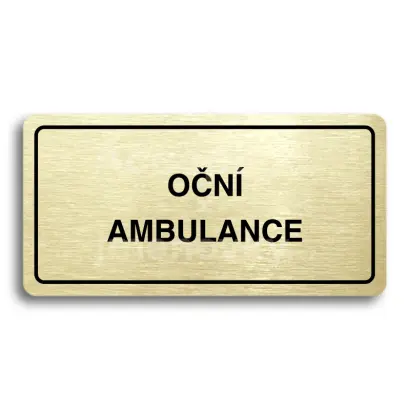 Piktogram "OČNÍ AMBULANCE" - zlatá tabulka - černý tisk