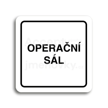 Piktogram "operační sál" - bílá tabulka - černý tisk