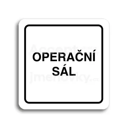 Piktogram "operační sál" - bílá tabulka - černý tisk