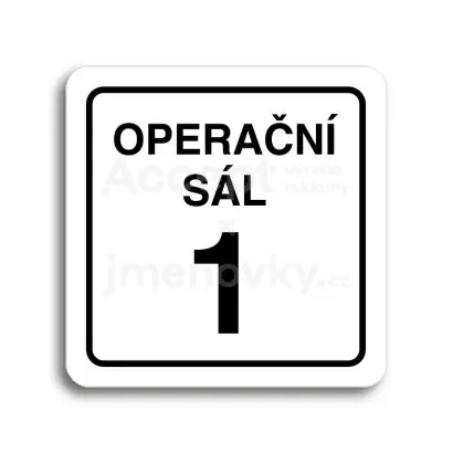 Piktogram "operační sál 1" - bílá tabulka - černý tisk