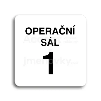 Piktogram "operační sál 1" - bílá tabulka - černý tisk bez rámečku