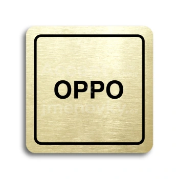 Piktogram "OPPO" - zlatá tabulka - černý tisk