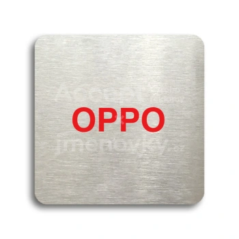 Piktogram "OPPO" - stříbrná tabulka - barevný tisk bez rámečku