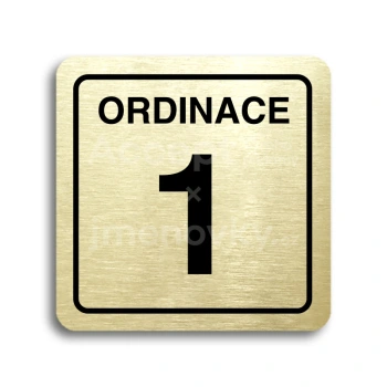 Piktogram "ordinace 1" - zlatá tabulka - černý tisk