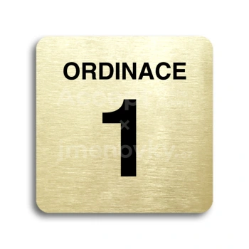 Piktogram "ordinace 1" - zlatá tabulka - černý tisk bez rámečku
