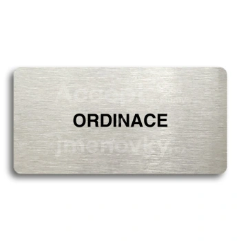 Piktogram "ORDINACE" - stříbrná tabulka - černý tisk bez rámečku