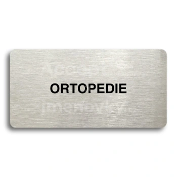 Piktogram "ORTOPEDIE" - stříbrná tabulka - černý tisk bez rámečku