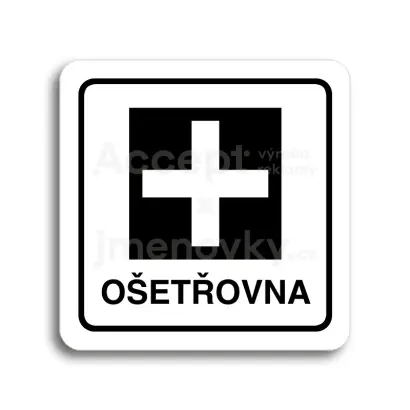 Piktogram "ošetřovna" - bílá tabulka - černý tisk