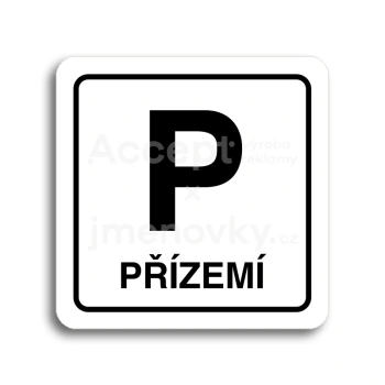 Piktogram "P přízemí" - bílá tabulka - černý tisk
