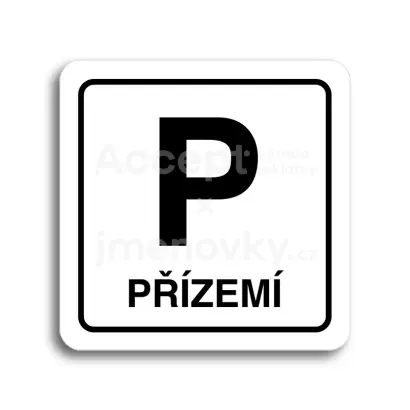 Piktogram "P přízemí" - bílá tabulka - černý tisk