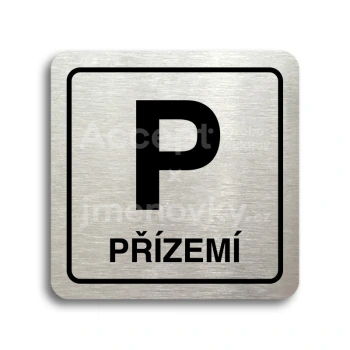 Piktogram "P přízemí - stříbrná tabulka - černý tisk