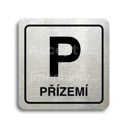 Piktogram "P přízemí - stříbrná tabulka - černý tisk