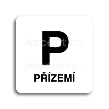 Piktogram "P přízemí" - bílá tabulka - černý tisk bez rámečku