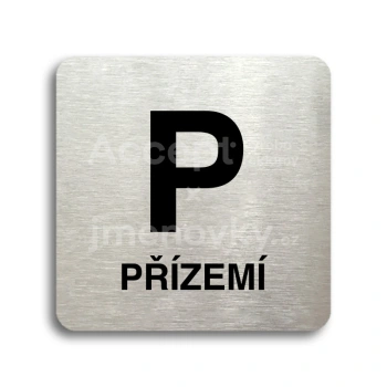 Piktogram "P přízemí" - stříbrná tabulka - černý tisk bez rámečku
