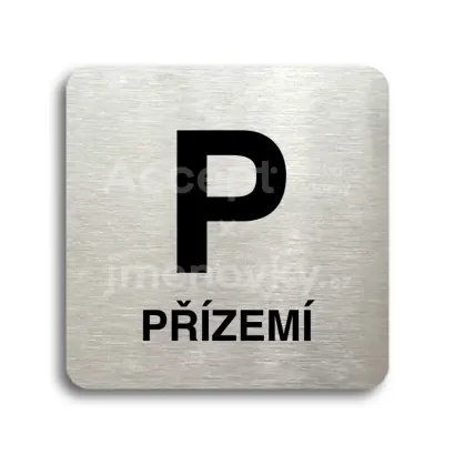 Piktogram "P přízemí" - stříbrná tabulka - černý tisk bez rámečku