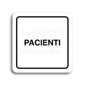 Piktogram "pacienti" - bílá tabulka - černý tisk