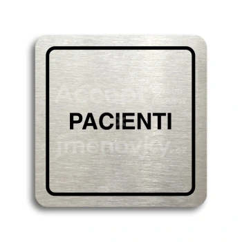 Piktogram "pacienti" - stříbrná tabulka - černý tisk