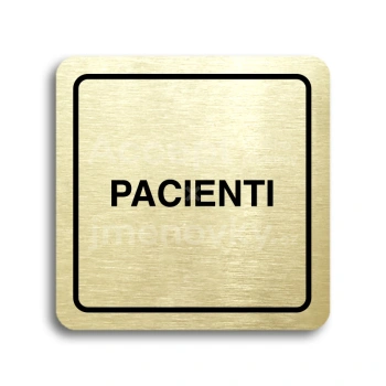 Piktogram "pacienti" - zlatá tabulka - černý tisk