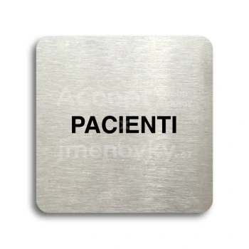 Piktogram "pacienti" - stříbrná tabulka - černý tisk bez rámečku