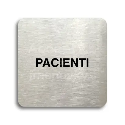 Piktogram "pacienti" - stříbrná tabulka - černý tisk bez rámečku