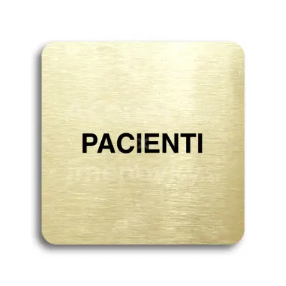 Piktogram "pacienti" - zlatá tabulka - černý tisk bez rámečku