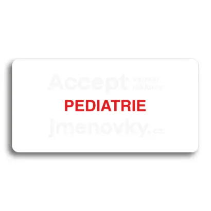 Piktogram "PEDIATRIE" - bílá tabulka - barevný tisk bez rámečku