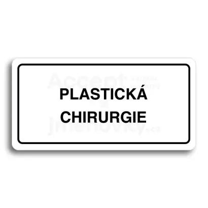 Piktogram "PLASTICKÁ CHIRURGIE" - bílá tabulka - černý tisk
