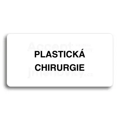 Piktogram "PLASTICKÁ CHIRURGIE" - bílá tabulka - černý tisk bez rámečku