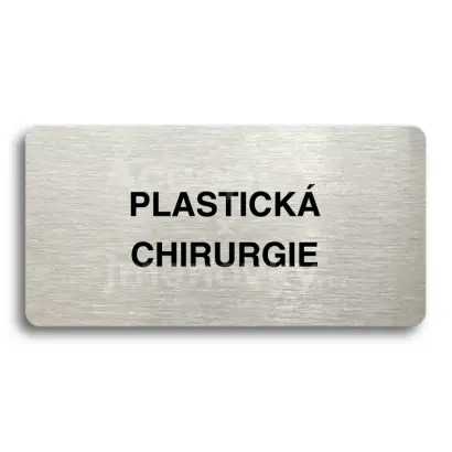 Piktogram "PLASTICKÁ CHIRURGIE" - stříbrná tabulka - černý tisk bez rámečku