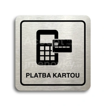 Piktogram "platba kartou II" - stříbrná tabulka - černý tisk