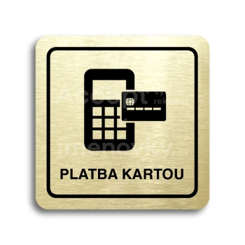 Piktogram "platba kartou II" - zlatá tabulka - černý tisk
