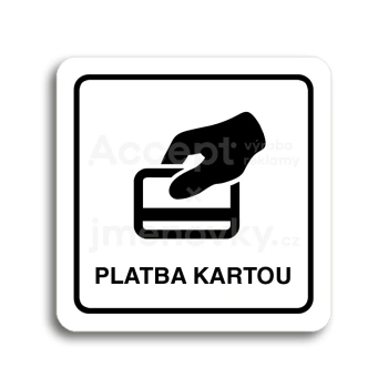 Piktogram "platba kartou" - bílá tabulka - černý tisk