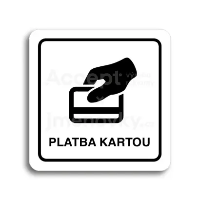 Piktogram "platba kartou" - bílá tabulka - černý tisk