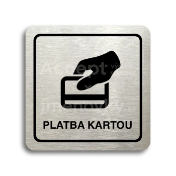 Piktogram "platba kartou" - stříbrná tabulka - černý tisk