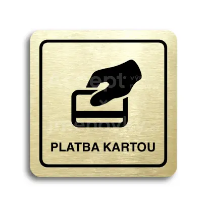 Piktogram "platba kartou" - zlatá tabulka - černý tisk