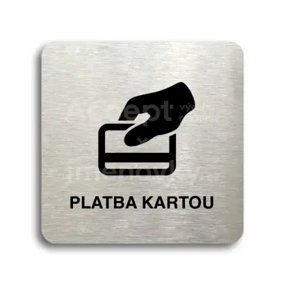 Piktogram "platba kartou" - stříbrná tabulka - černý tisk bez rámečku