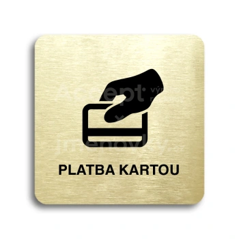 Piktogram "platba kartou" - zlatá tabulka - černý tisk bez rámečku