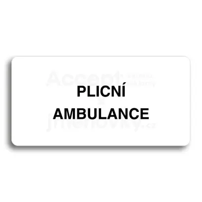 Piktogram "PLICNÍ AMBULANCE" - bílá tabulka - černý tisk bez rámečku