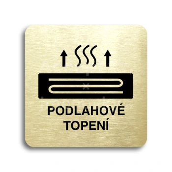 Piktogram "podlahové topení" - zlatá tabulka - černý tisk bez rámečku