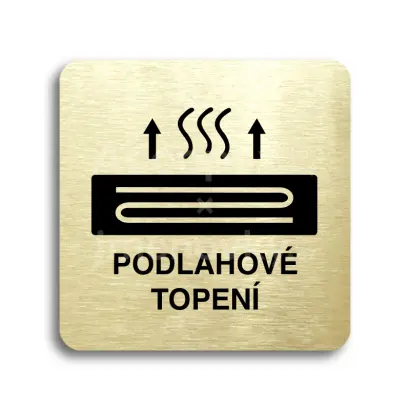 Piktogram "podlahové topení" - zlatá tabulka - černý tisk bez rámečku