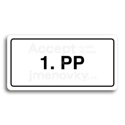Piktogram "1. PODZEMNÍ PODLAŽÍ" - bílá tabulka - černý tisk
