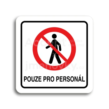 Piktogram "pouze pro personál II" - bílá tabulka - barevný tisk